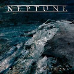 Neptune (ITA) : Prelude to Nothing